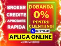 Broker credite fizic sau online. Aprobare rapida, solutii restantieri.