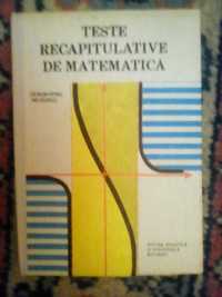 Teste recapitulative de matematica (pentru liceu)