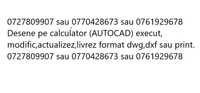 Desene Autocad execut.Trimit DWG,PDF,DXF sau alte formate.