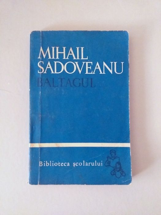 Mihail Sadoveanu - BALTAGUL