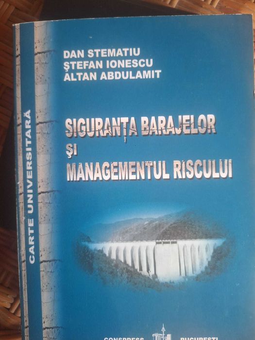 De vanzare ,cartea "Siguranta barajelor si managementul riscului "