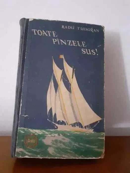 Carte Toate Pinzele Sus editia din anul 1957