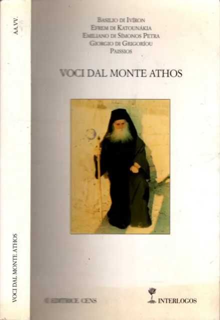 Voci dal monte Athos di Basilio di Iviron Efrem di Katounakia Petra s.