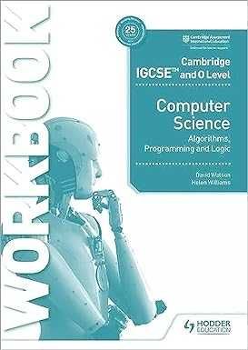 Cambridge Computer Science Algorithms, Programming and Logic Workbook