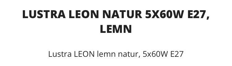 Lustră nouă din lemn natur cu 5 becuri 5x60 w E 27 Leon