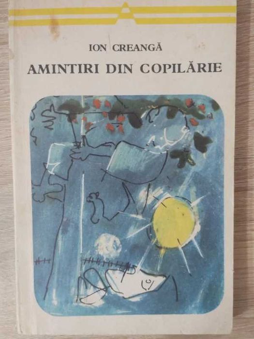 Carte ” Amintiri din colilărie ” Ion Creangă