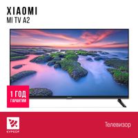 КУРСОР Телевизор Xiaomi A2 43" (109 см) FHD ,SMART TV