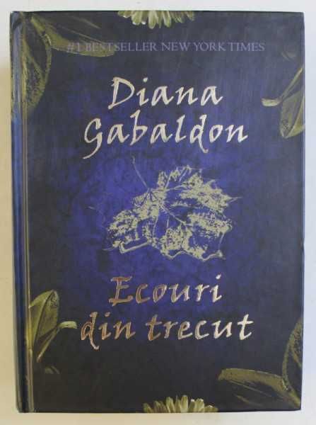 Volumul "Ecouri din trecut", seria Outlander - autor Diana Gabaldon