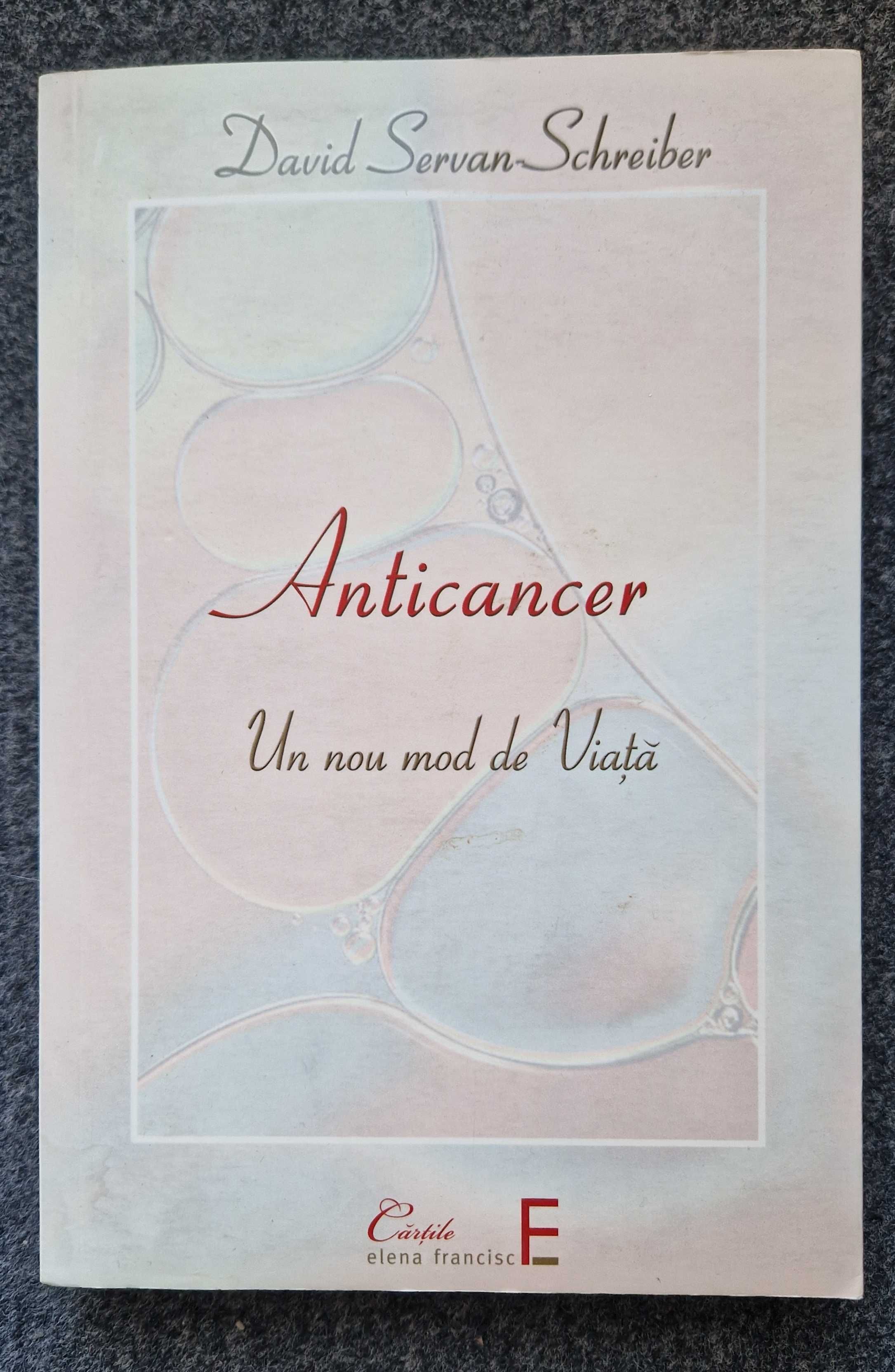 ANTICANCER. Un nou mod de viata - David Servan-Schreiber