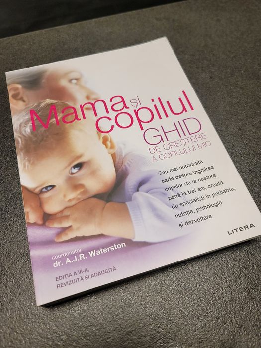 Carte "Mama si copilul. Ghid de crestere a copilului mic"