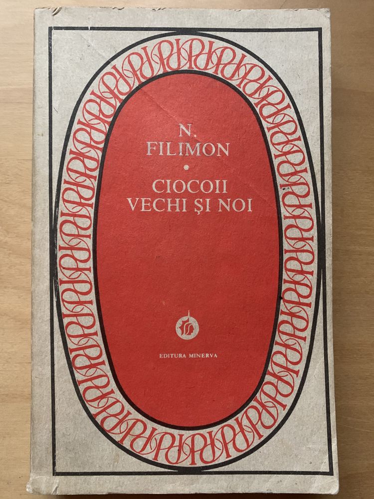 Ciocoii vechi si noi, Nicolae Filimon, diverse editii.