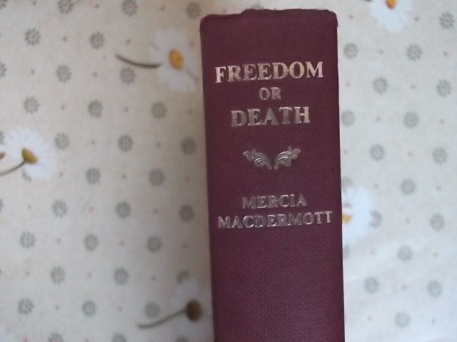 "Свобода или смърт" от Мерсия Макдермот