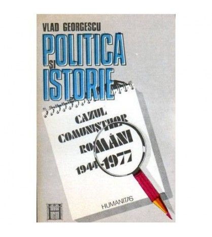 Politică și istorie: cazul comuniștilor români(1944-1977)Vlad Georges
