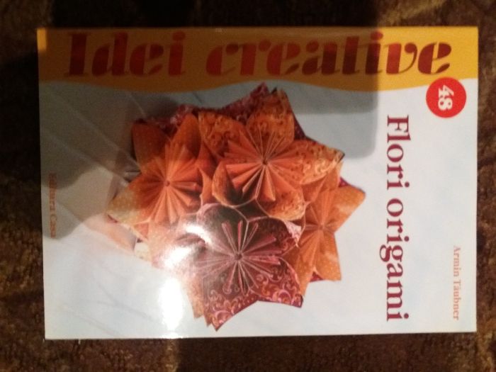 Flori Origami - Armin Taubner - Idei Creative 48