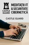 Meditații IT & Securitate Cibernetică – începători sau avansați