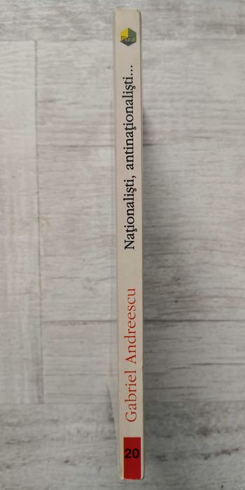 Gabriel Andreescu - Naționaliști, antinaționaliști, Polirom, 1996