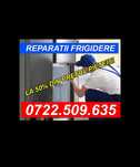 Reparatii frigidere/masini spalat- Deplasare gratuita rapida!!!
