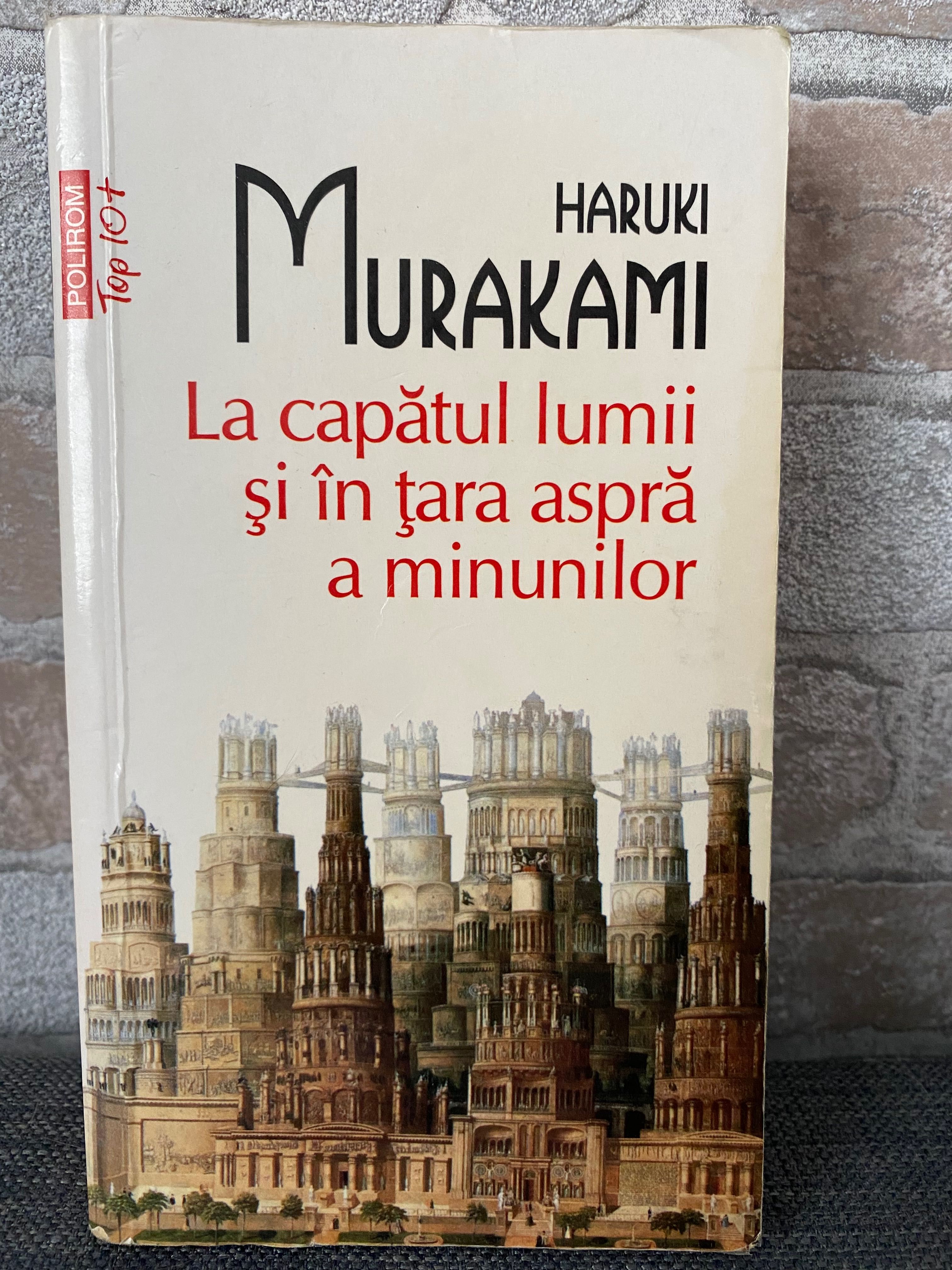 La capatul lumii si in tara aspra a minunilor, de Haruki Murakami
