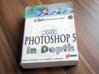 Adobe Photoshop In Depth 5 - ръководство графичен дизайн MADE IN USA