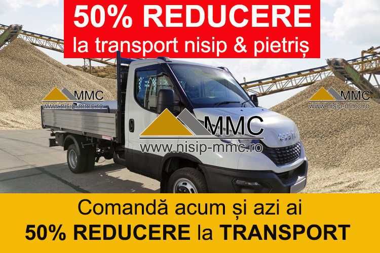 50% REDUCERE adus nisip, pietriș & piatră concasată în zona Andronache