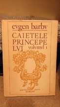 Cărți de colecție - "Caietele principelui" vol 1-6, Eugen Barbu