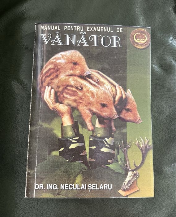 Manual pentru examenul de vânător Neculai Selaru