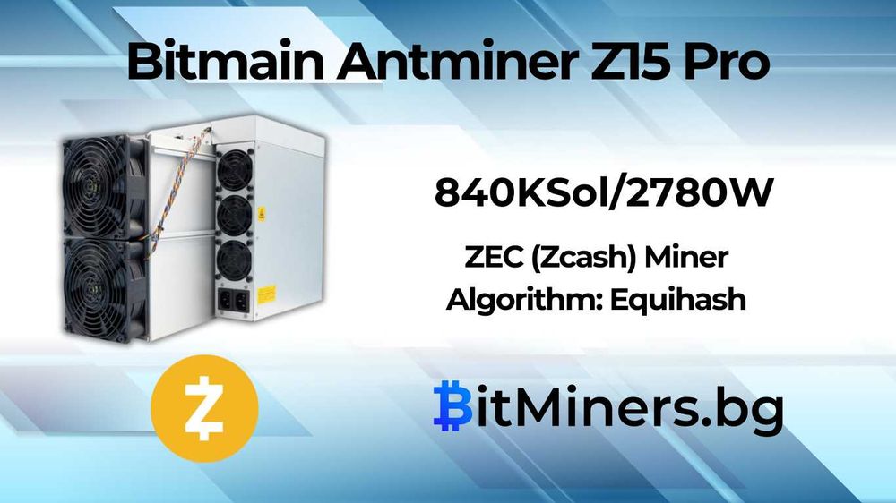 Bitmain Antminer Z15 Pro 840KSol,2780W, Zcash майнър