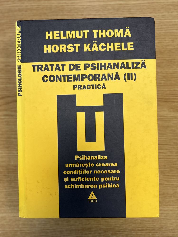 Tratat de psihanaliza contemporană Helmut Thoma 3 vol