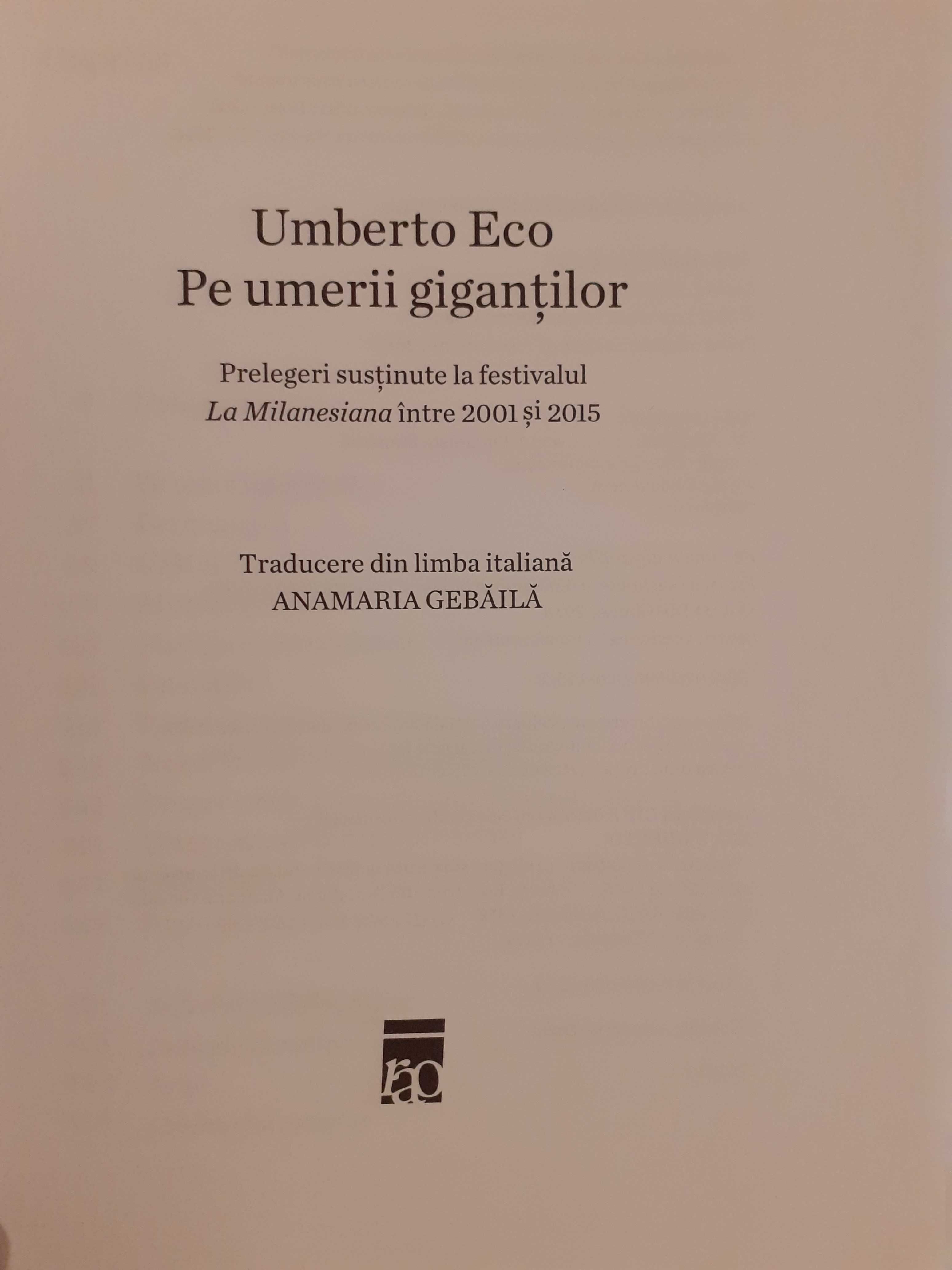 Umberto Eco - Pe umerii Giganților - nouă, în stare impecabilă
