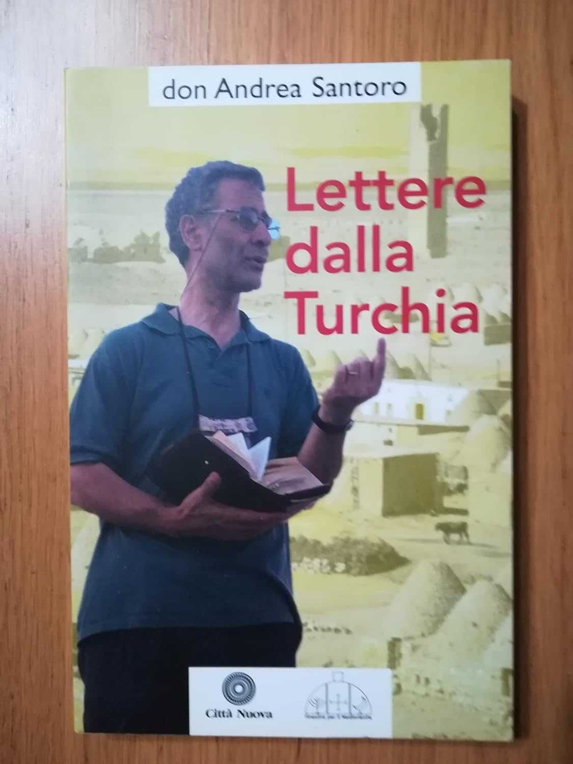 Lettere dalla Turchia Copertina flessibile 28.04.2006  Andrea Santoro