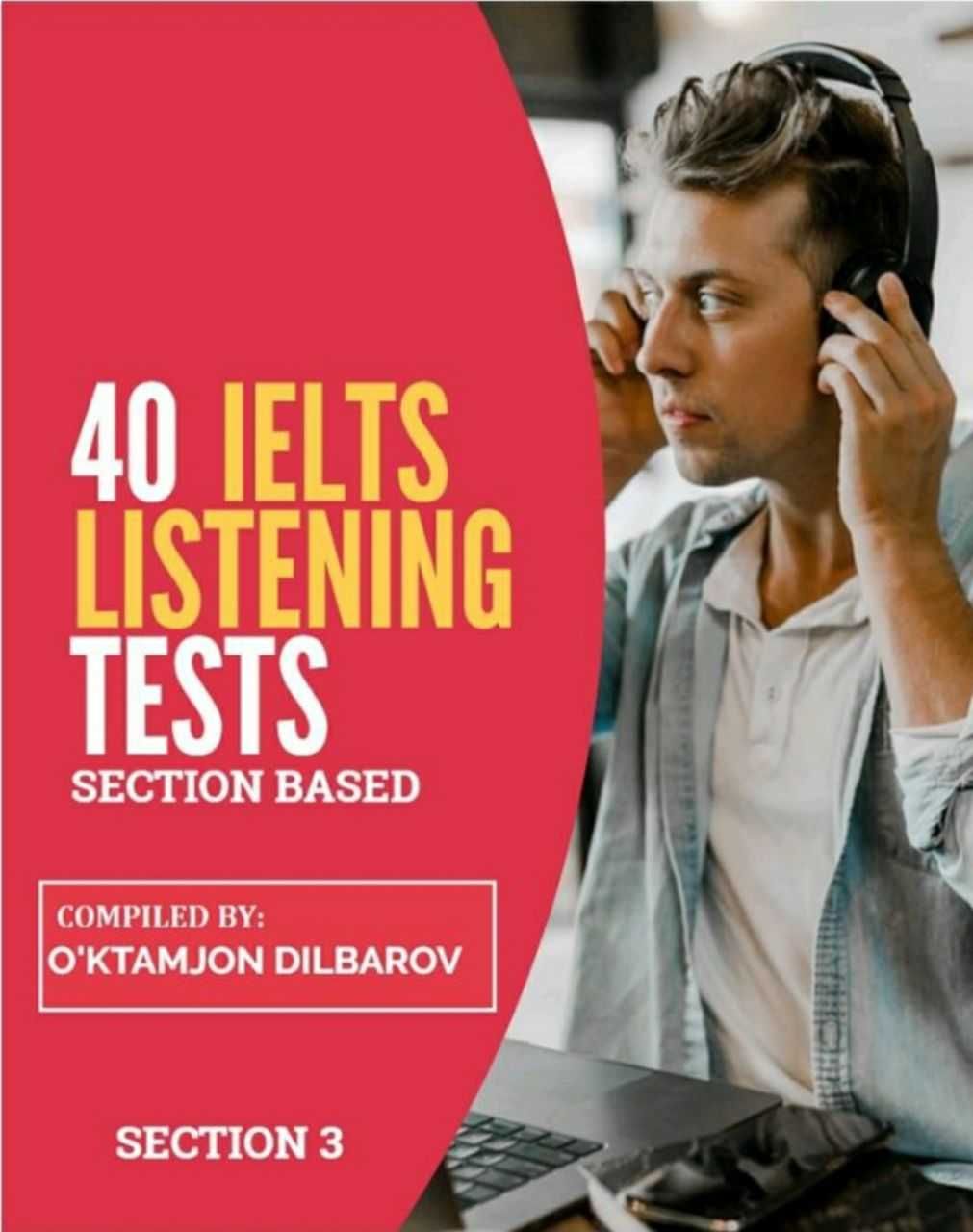 40 Ielts listening tests, section based 1,2,3,4. 40 Ielts reading test