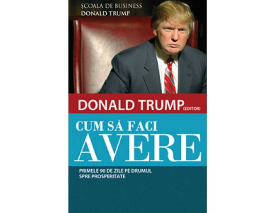 Super carte Cum sa faci avere de Donald Trump