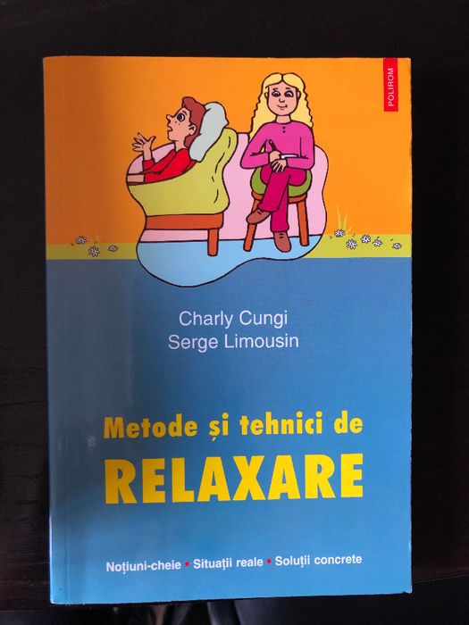 Vând Metode și tehnici de relaxare - Charly Cungi și Serge Limousin