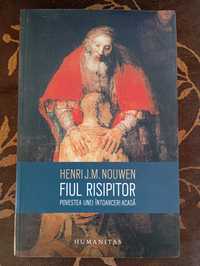 Fiul risipitor. Povestea întoarcerii acasa- Henri J.M.Nouwen