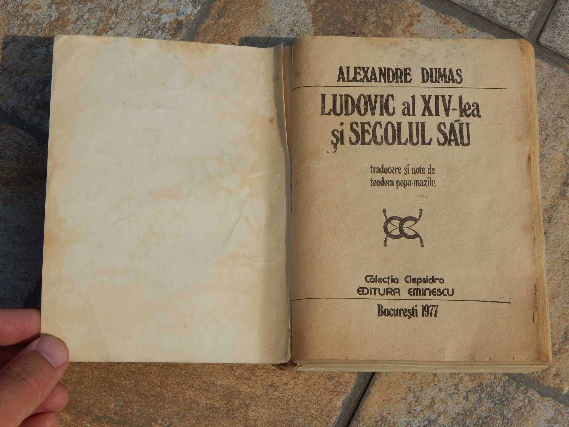 Ludovic al XIV-lea si secolul sau Alexandre Dumas Col Clepsidra 1977