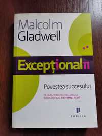 Excepționalii - Povestea succesului - MALCOLM GLADWELL