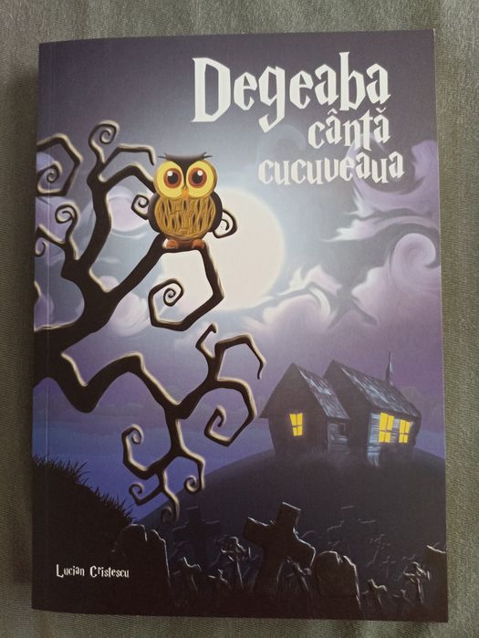 "Degeaba canta cucuveaua", Lucian Cristescu