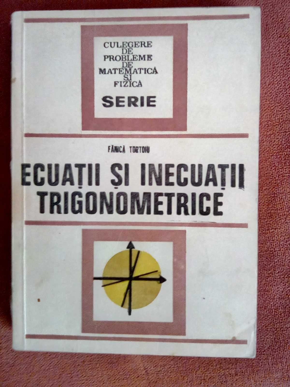 Culegere de probleme de matem. – Ecuatii si inecuatii trigonometrice