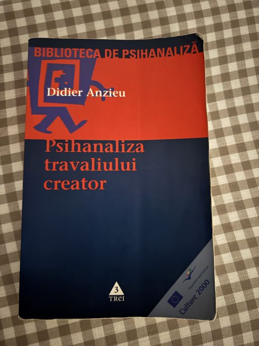 Psihanaliza travaliului creator- Didier Anzieu
