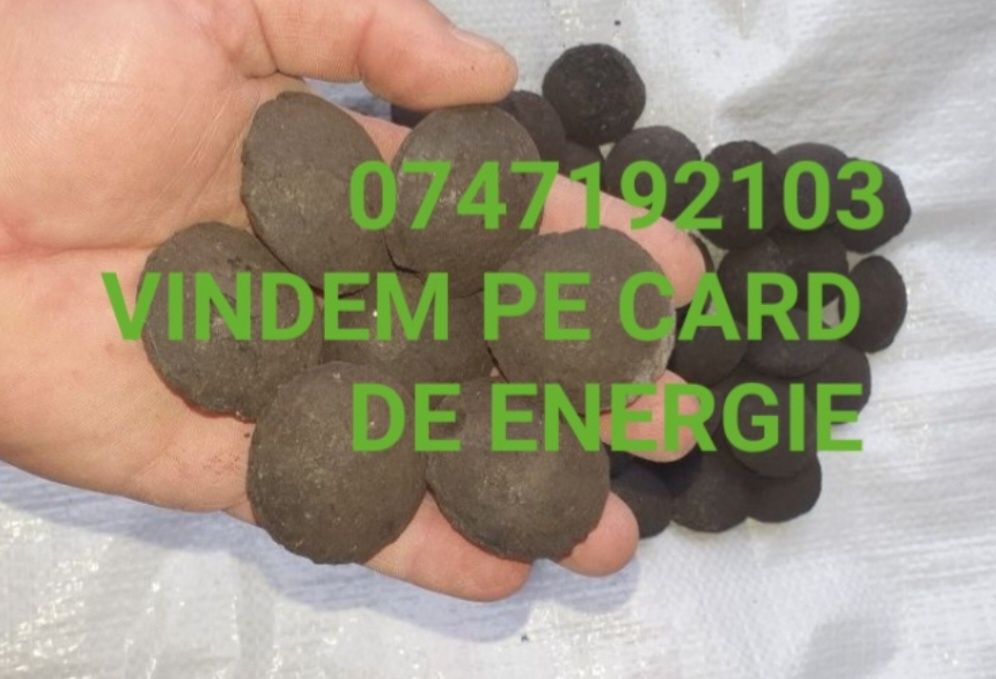 PROMOTIE Brichete oua 20kg=25ron,carbune 30kg=22ron VINDEM CARD ENERGI