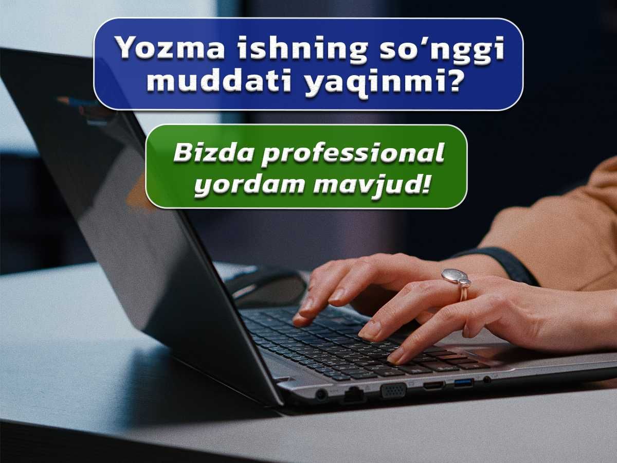 Professional yozish xizmatlari: insho, dissertatsiya va boshqalar!