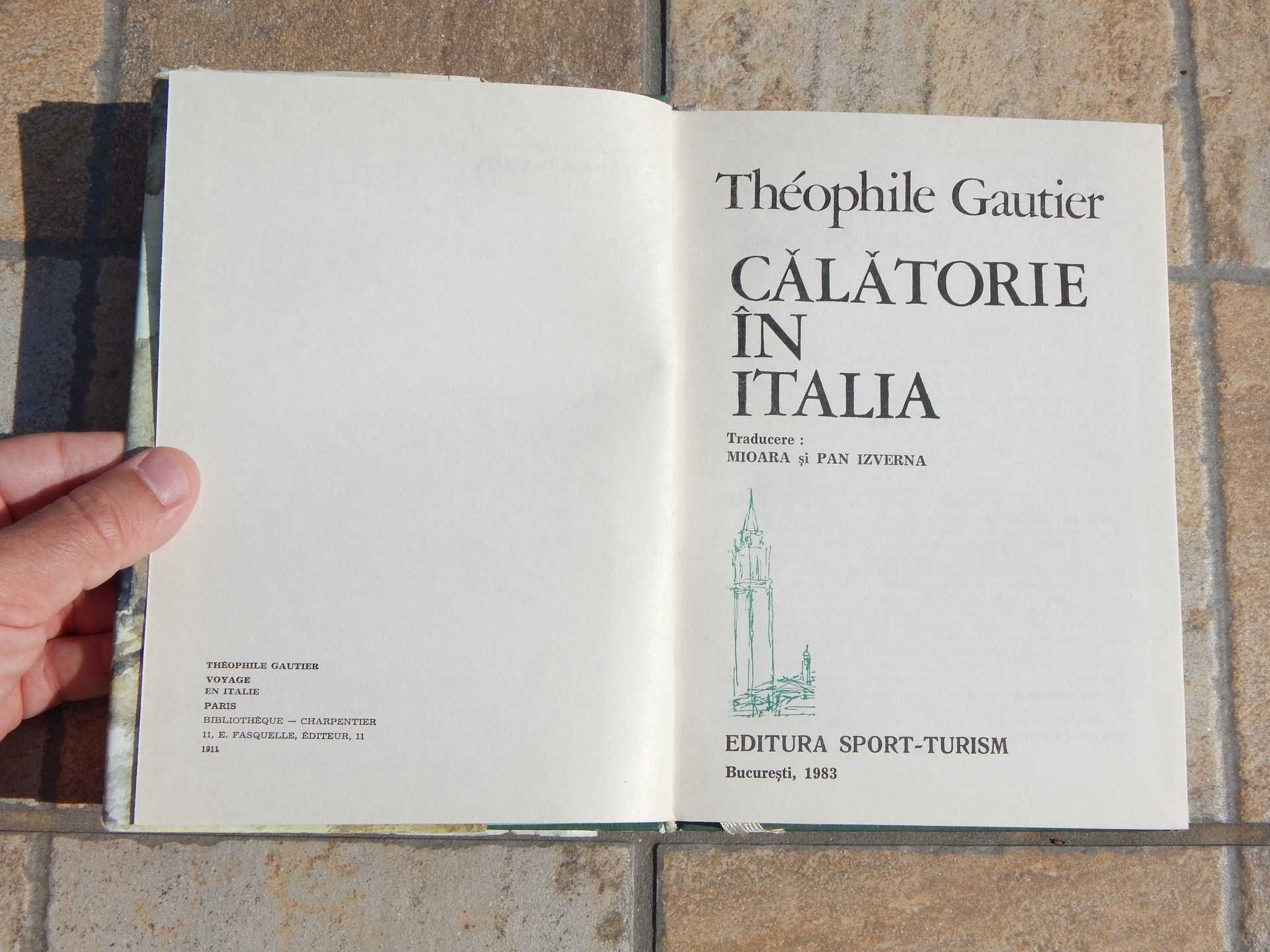 Calatorie in Italia Theophile Gautier ed Sport-Turism 1983