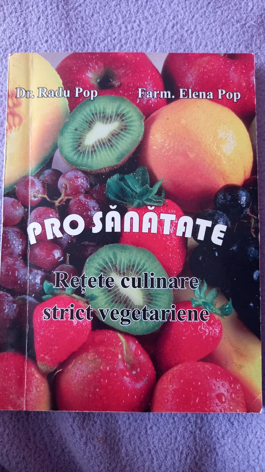 Vand carte PRO SANATATE-Retete culinare strict vegetariene