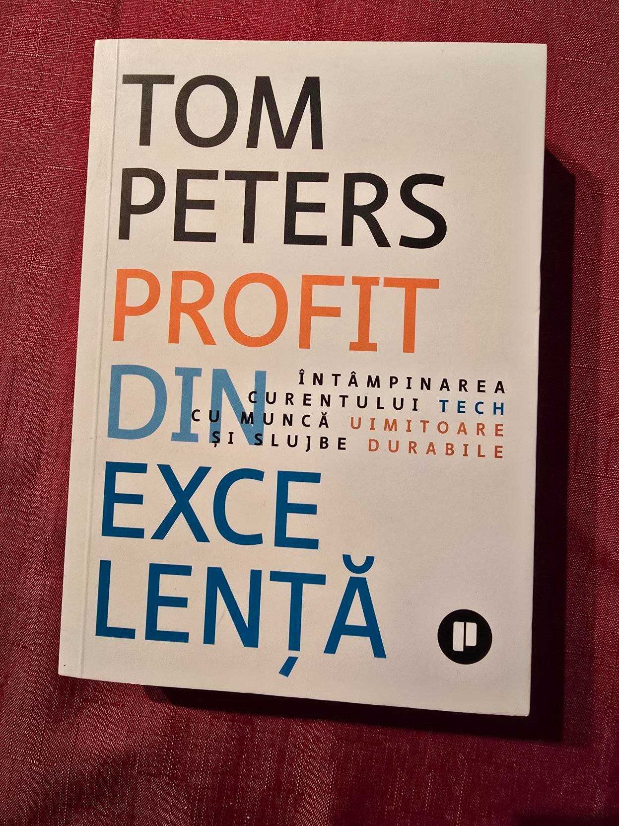 Carte Profit din excelenta -  de Tom Peters