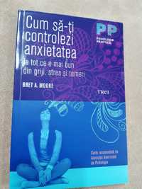 Carte Cum sa iti controlezi anxietatea Bret Moore