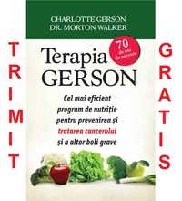 -20% Carte Terapia Gerson (nutritie, cancer, boli grave) Trimit Gratis