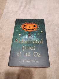 Maretul si necrutatorul Oz / Minunatul tinut al lui Oz - L..Frank Baum