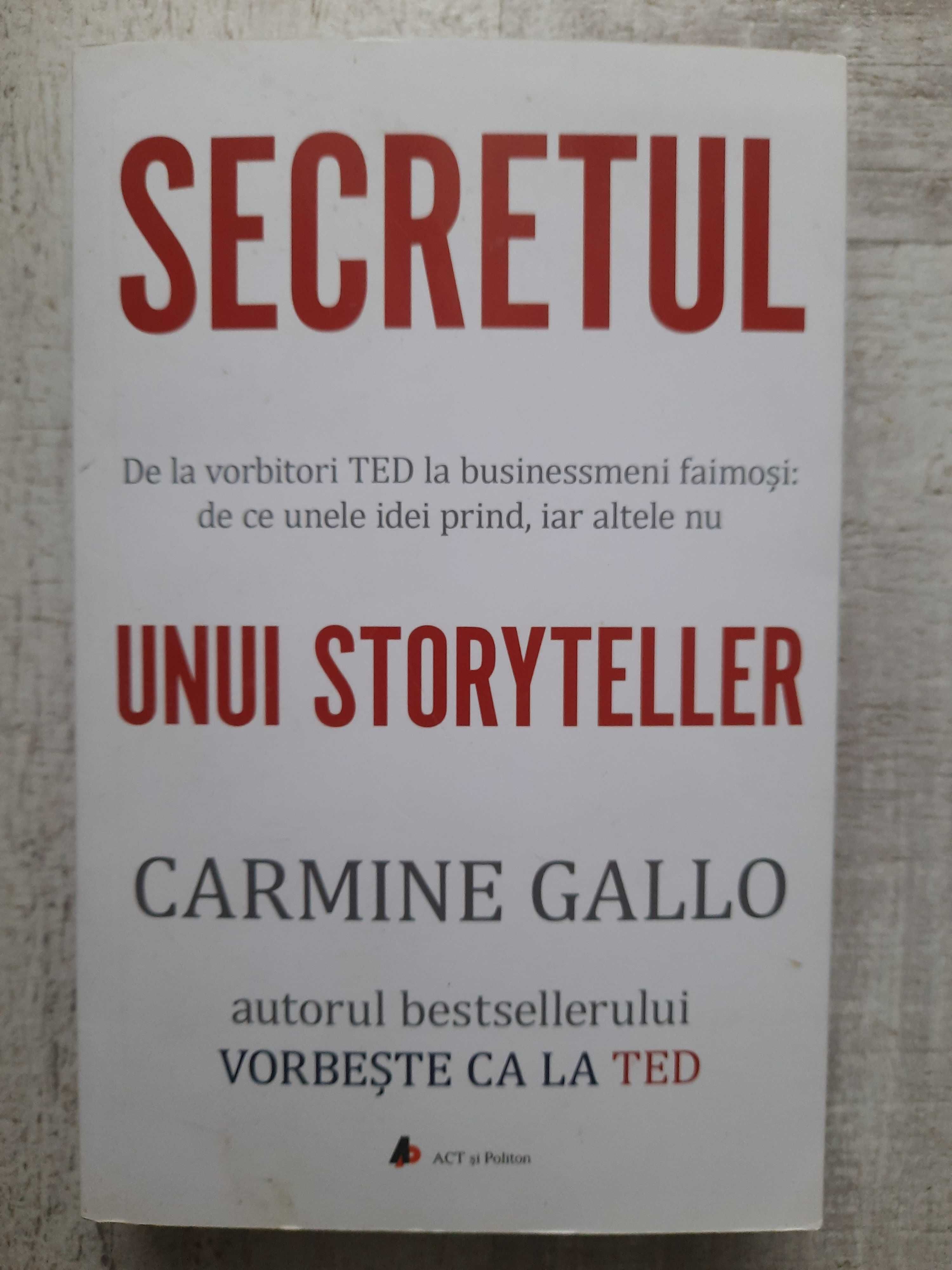 Carmine Gallo - Secretul unui storyteller