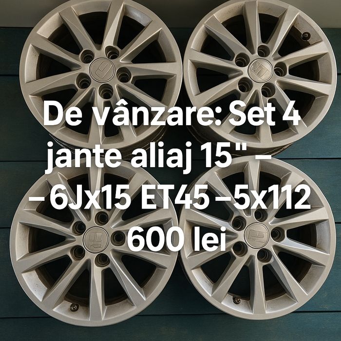 Set 4 jante aliaj 15" – 6Jx15 ET45 – 5x112 – 600 lei (Roman)