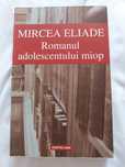 Romanul adolescentului miop. Mircea Eliade.